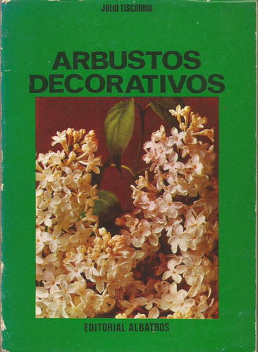 Arbustos Decorativos  Julio Tiscornia