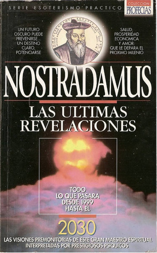 Nostradamus, Las Ultimas Revelaciones - Edit. Cordillera