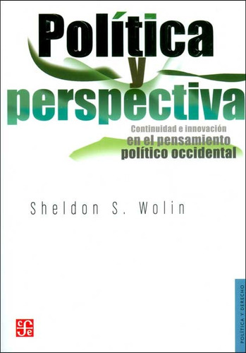 Política Y Perspectiva, Wolin, Ed. Fce