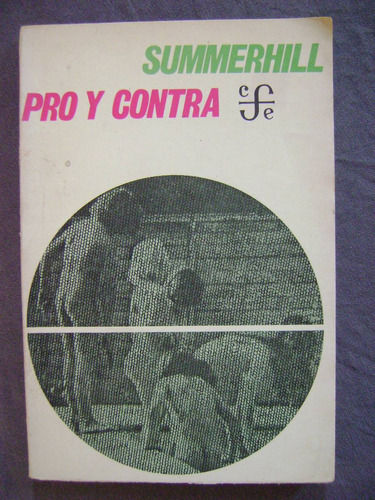 Summerhill: Pro Y Contra. Enseñanza Alternativa. 1971. F C E