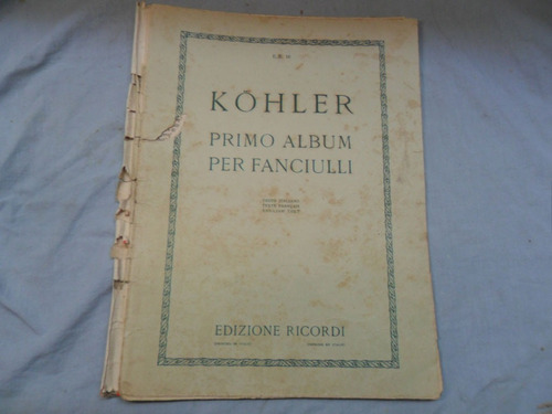 Kohler Partitura Primo Album Per Fanciulli Edizione Ricordi