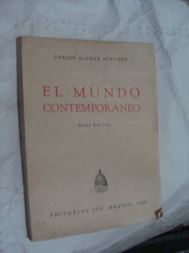 Libro El Mundo Contemporaneo , Carlos Alvear  ,  237 Paginas