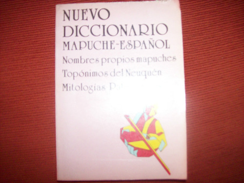 Nuevo Diccionario Mapuche Español