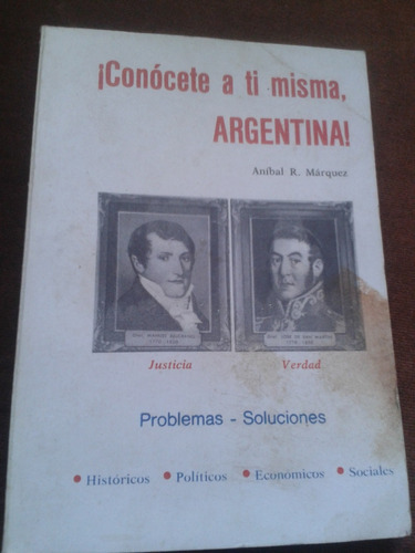 ¡ Conocete A Ti Misma Argentina ! Anibal R. Marquez C47
