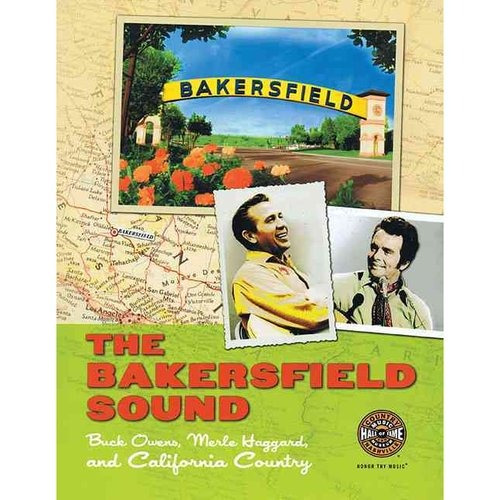 El Sonido De Bakersfield: Buck Owens Merle Haggard Y