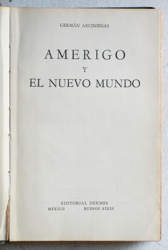 Amérigo Y El Nuevo Mundo / Germán Arciniegas