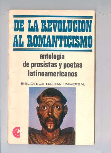 De La Revolución Al Romanticismo  A Bello Jm Heredia Gonzaga