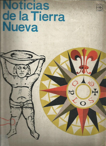 Colón F. Noticias De La Tierra Nueva: Bs.as., Eudeba, 1964.