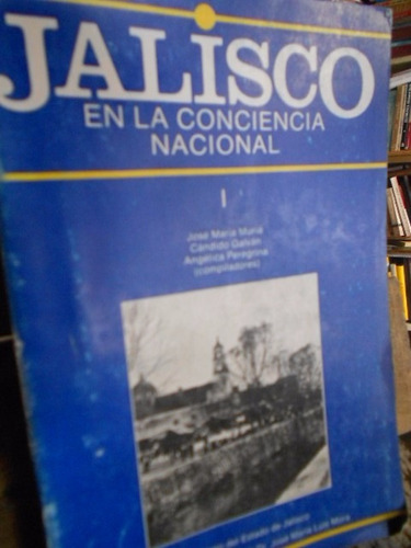 Jalisco En La Conciencia Nacional 2 Tomos. José María Muriá,