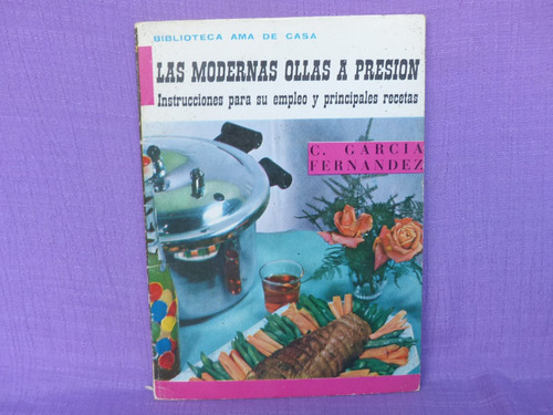 C. García Fernández, Los Modernas Ollas A Presión.