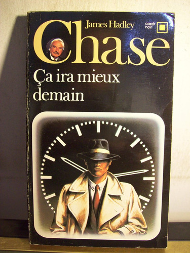 Adp Ca Ira Mieux Demain J. H. Chase / Ed. Gallimard 1983