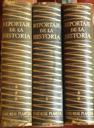 Reportaje De La Historia / 3 Tomos Ed. Planeta  / Impecables