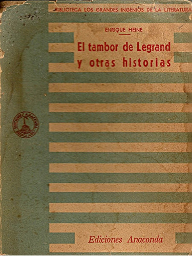 El Tambor De Legrand Y Otras Historias . Enrique Heine