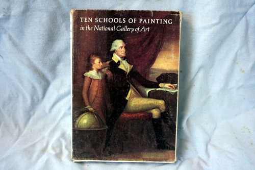 Ten Schools Of Painting In The National Gallery Of Art Wash.