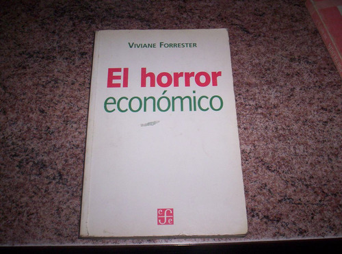 Sociología: El Horror Económico / Viviane Forrester
