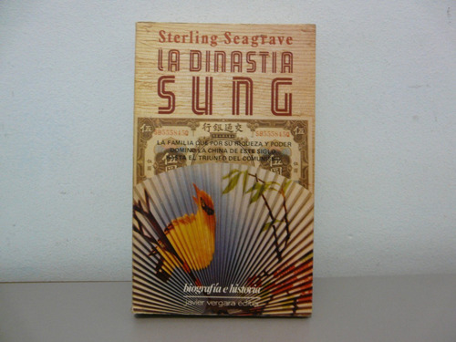 La Dinastia Sung - Sterling Seagrave - Vergara Editores (Usado)