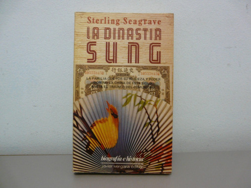 La Dinastia Sung - Sterling Seagrave - Vergara Editores