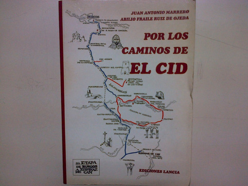 Por Los Caminos De El Cid * Marrero * Burgos Y Otros España