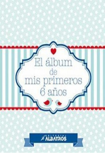 El Álbum De Mis Primeros 6 Años