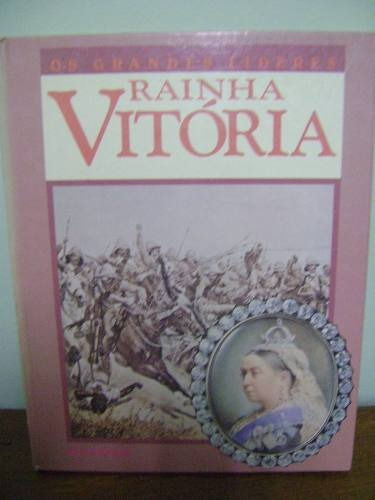 Livro Grandes Líderes Rainha Vitória - Deirdre Shearman