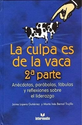 Libro La Culpa Es De La Vaca 2da Parte Jaime Lopera