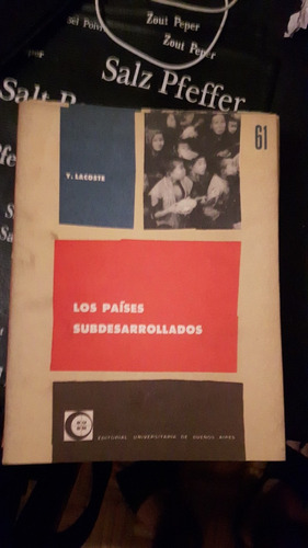 Los Paises Subdesarrollados - Lacoste Ives - Eudeba 1962