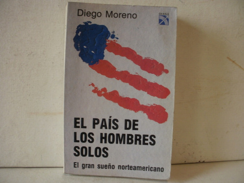 El Pais De Los Hombres Solos - Diego Romero  