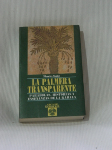 Imagen 1 de 1 de La Palmera Transparente. Mario Satz.-kabbala