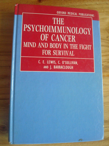 The Psychoimmunology Of Cancer Mind And Body In The Fight..