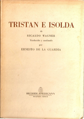 Tristan E Isolda - Ricardo Wagner - Ricordi Americana
