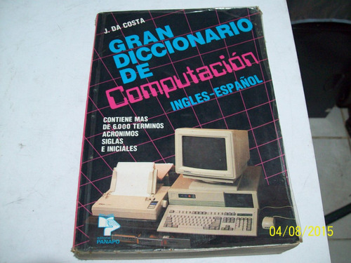 Libro:diccionario De Computacion-ingles Español-da Costa