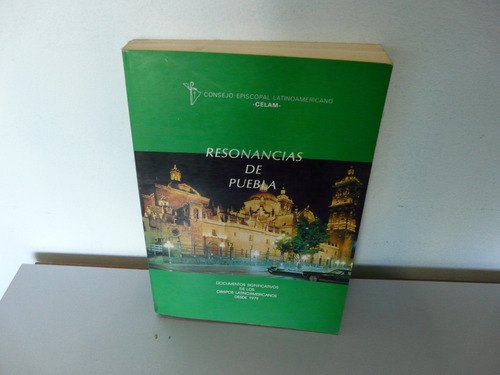 Resonancias De Puebla: Obispos Latinoamericanos Desde 1979