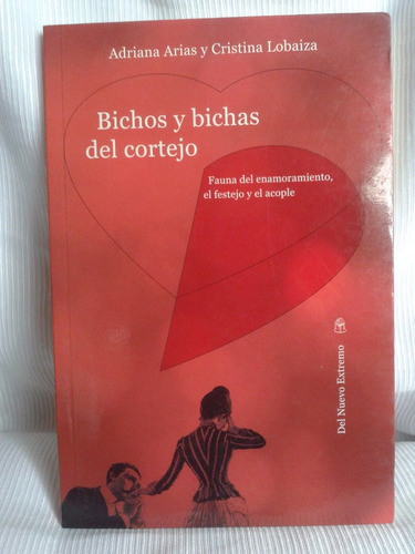 Bichos Y Bichas Del Cortejo Arias Lobaiza Del Nuevo Extremo