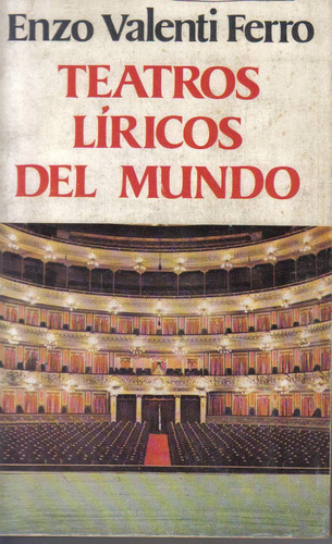 Teatros Liricos Del Mundo - Enzo  Valenti Ferro