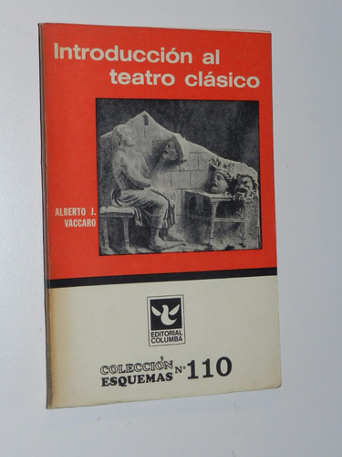 Introduccion Al Teatro Clasico - Alberto Vaccaro