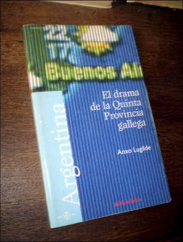 Argentina / El Drama De La Quinta Provincia Gallega