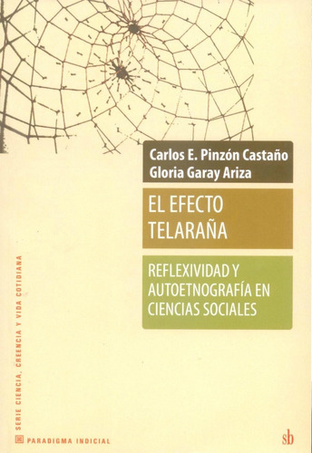 El Efecto Telaraña Gloria Garay, Carlos Pinzón Castaño