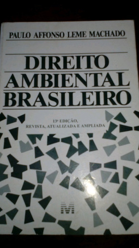 Direito Ambiental Brasileiro Paulo Affonso Leme Machado