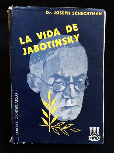 La Vida De Jabotinsky - Joseph Schechtman.