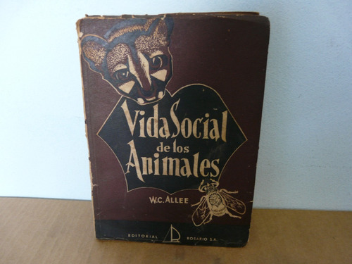 Vida Social De Los Animales - W.c. Allee - Editorial Rosario