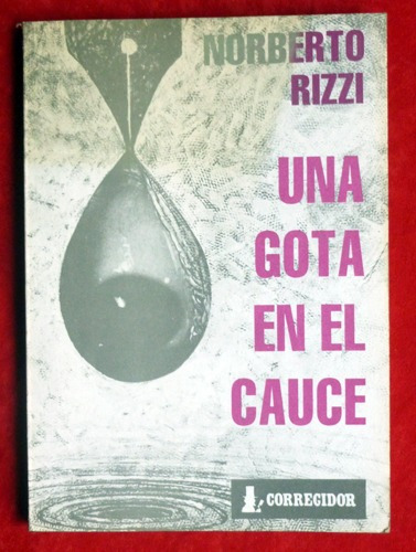 Norberto Rizzi - Una Gota En El Cauce