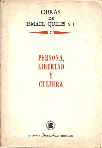 Persona, Libertad Y Cultura - Ismael Quiles S.j. - Depalma