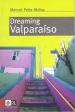 Libro Dreaming Valparaiso Manuel Peña Muñoz