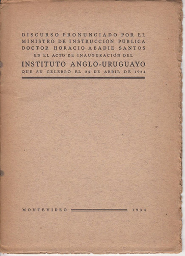 1934 Discurso Abadie Santos En Acto Instituto Anglo Uruguayo