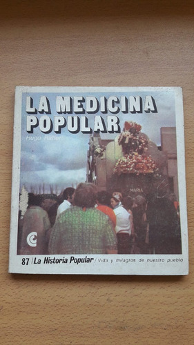 La Historia Popular 87 La Medicina Popular Ratier - Caseros