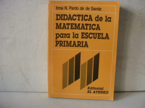 Didactica De La Matematica  Escuela Primaria   Sande 