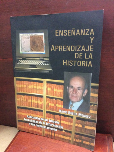 Enseñanza Y Aprendizaje De La Historia - David Rueda Méndezm