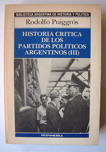 Historia De Los Partidos Politcos Argentinos, Tomo 3,