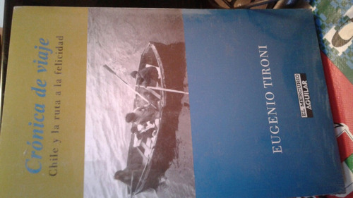Cronica De Viaje * Eugenio Tironi