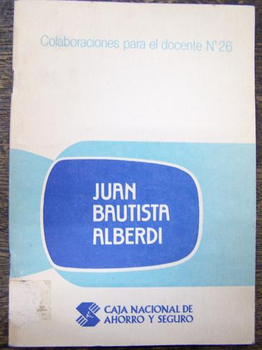 Juan Bautista Alberdi * Varios Autores *
